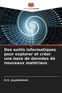 Des outils informatiques pour explorer et créer une base de données de nouveaux matériaux