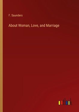 About Woman, Love, and Marriage