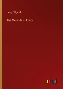 The Methods of Ethics