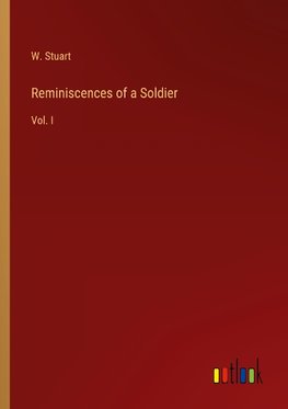 Reminiscences of a Soldier