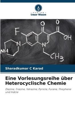 Eine Vorlesungsreihe über Heterocyclische Chemie