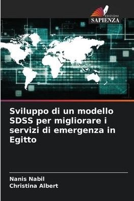 Sviluppo di un modello SDSS per migliorare i servizi di emergenza in Egitto