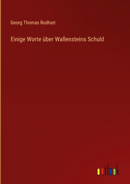 Einige Worte über Wallensteins Schuld