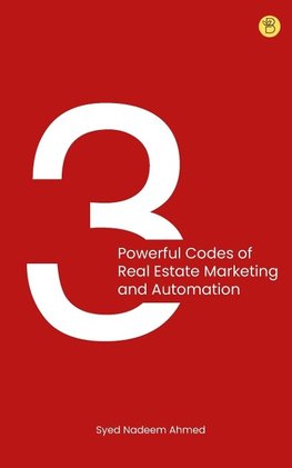 3 powerful codes of real estate marketing and automation