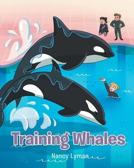 Training Whales