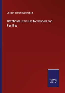 Devotional Exercises for Schools and Families