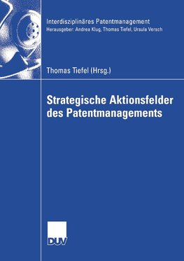 Strategische Aktionsfelder des Patentmanagements