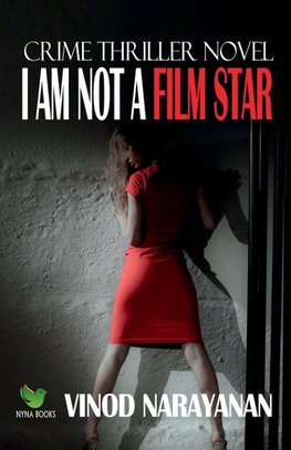 I AM NOT A FILM STAR