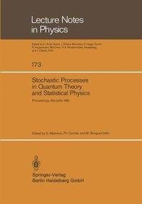 Stochastic Processes in Quantum Theory and Statistical Physics