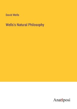 Wells's Natural Philosophy