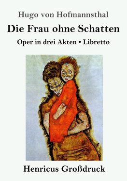 Die Frau ohne Schatten (Großdruck)