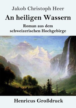 An heiligen Wassern (Großdruck)