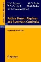 Radical Banach Algebras and Automatic Continuity