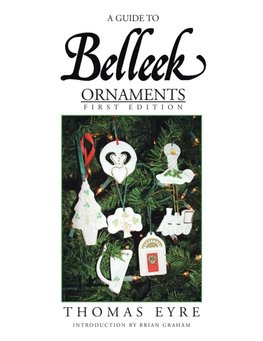 A Guide to Belleek Ornaments - First Edition