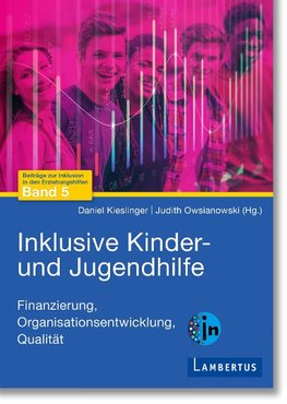 Finanzierungsstrategien und organisationale Strukturen inklusiver Leistungserbringung für junge Menschen