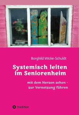 Systemisch leiten im Seniorenheim