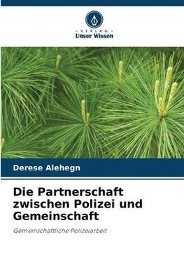 Die Partnerschaft zwischen Polizei und Gemeinschaft