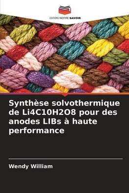 Synthèse solvothermique de Li4C10H2O8 pour des anodes LIBs à haute performance