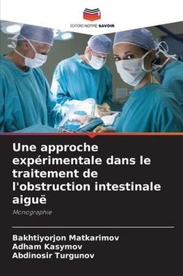 Une approche expérimentale dans le traitement de l'obstruction intestinale aiguë