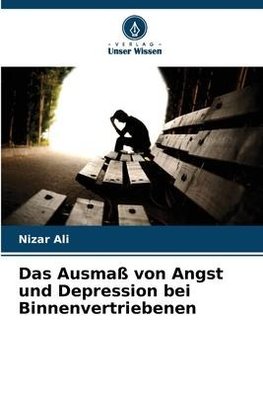 Das Ausmaß von Angst und Depression bei Binnenvertriebenen