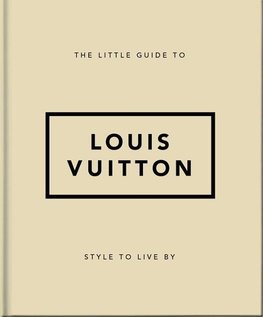 The Little Guide to Louis Vuitton