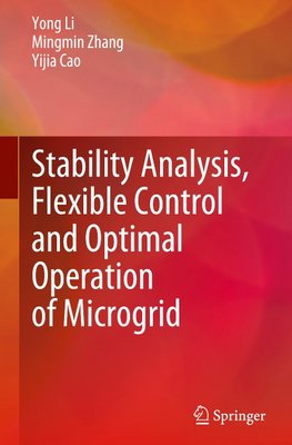 Stability Analysis, Flexible Control and Optimal Operation of Microgrid