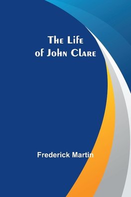 The Life of John Clare