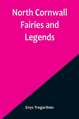 North Cornwall Fairies and Legends