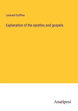 Explanation of the epistles and gospels