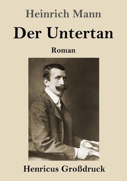 Der Untertan (Großdruck)