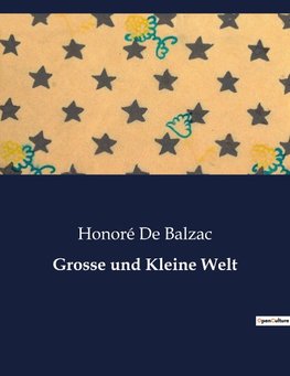 Grosse und Kleine Welt