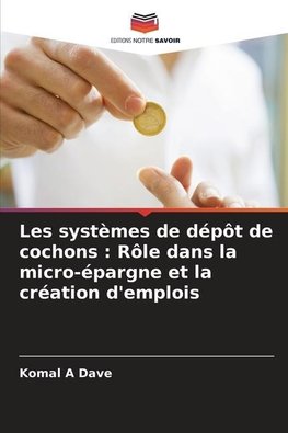 Les systèmes de dépôt de cochons : Rôle dans la micro-épargne et la création d'emplois