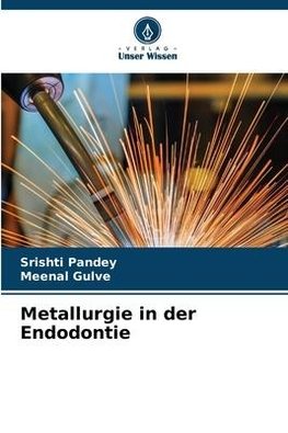 Metallurgie in der Endodontie