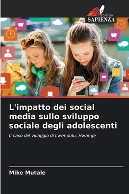 L'impatto dei social media sullo sviluppo sociale degli adolescenti