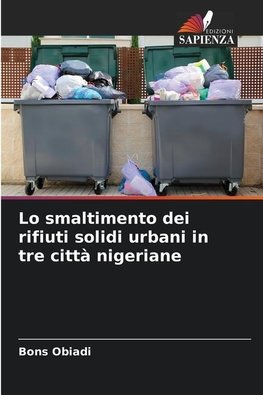 Lo smaltimento dei rifiuti solidi urbani in tre città nigeriane