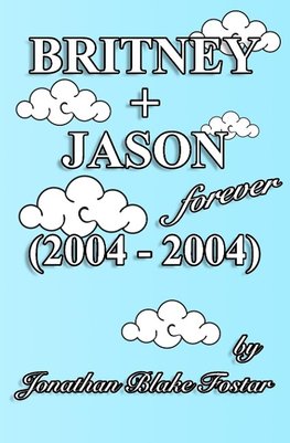 BRITNEY + JASON Forever (2004 - 2004)