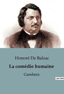 La comédie humaine : Gambara