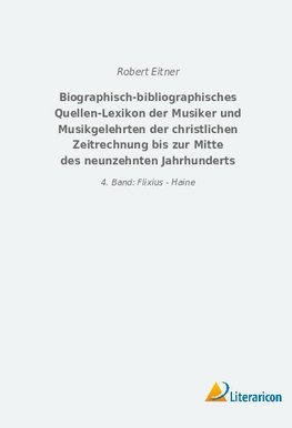 Biographisch-bibliographisches Quellen-Lexikon der Musiker und Musikgelehrten der christlichen Zeitrechnung bis zur Mitte des neunzehnten Jahrhunderts