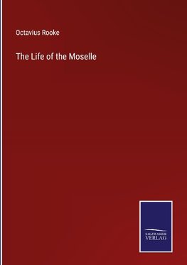 The Life of the Moselle