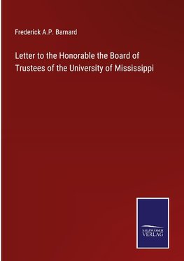 Letter to the Honorable the Board of Trustees of the University of Mississippi