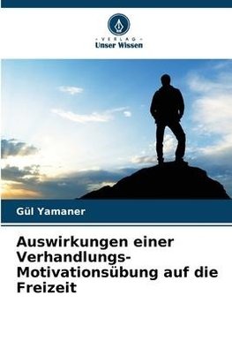 Auswirkungen einer Verhandlungs-Motivationsübung auf die Freizeit