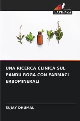 UNA RICERCA CLINICA SUL PANDU ROGA CON FARMACI ERBOMINERALI