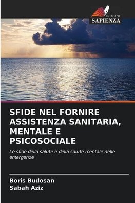 SFIDE NEL FORNIRE ASSISTENZA SANITARIA, MENTALE E PSICOSOCIALE