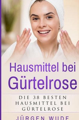 Hausmittel bei Gürtelrose