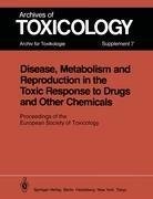 Disease, Metabolism and Reproduction in the Toxic Response to Drugs and Other Chemicals