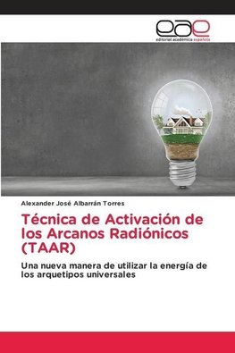 Técnica de Activación de los Arcanos Radiónicos (TAAR)