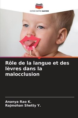 Rôle de la langue et des lèvres dans la malocclusion