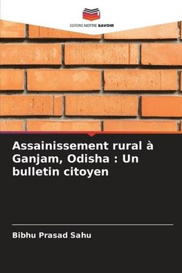 Assainissement rural à Ganjam, Odisha : Un bulletin citoyen