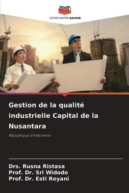 Gestion de la qualité industrielle Capital de la Nusantara