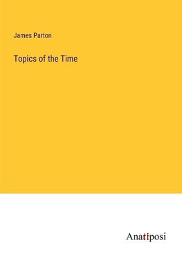 Topics of the Time